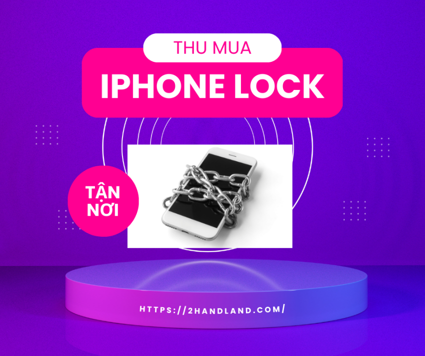 Thu mua iPhone lock giá cao