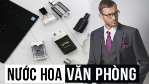 Chọn nước hoa cho dân văn phòng