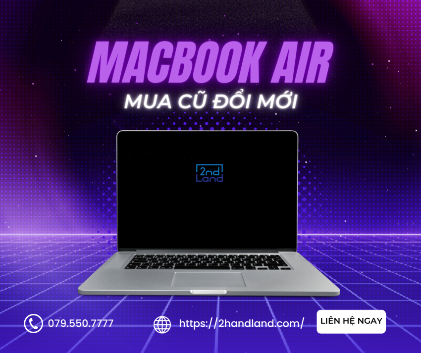 Mua cũ đổi mới Macbook Air