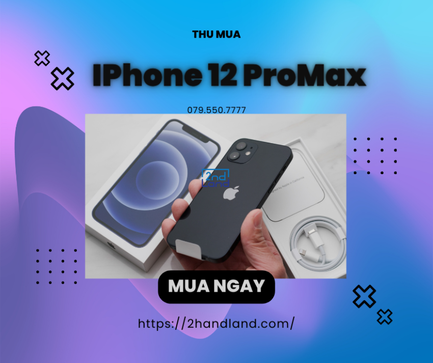 Thu mua iPhone 12 Promax giá cao