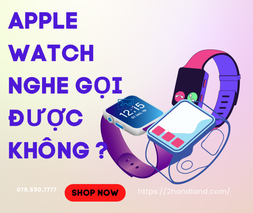 Apple Watch có nghe gọi được không ?